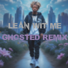 Juice WRLD - Lean Wit Me (GH0ST3DRemix)