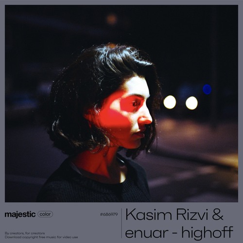 Kasim Rizvi & enuar - highoff (majestic color)