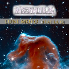 Luni Mofo - Nebula (feat LA Q)