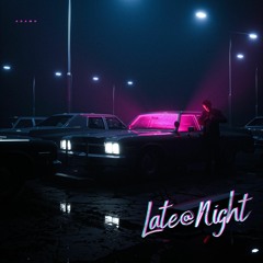 Late At Night