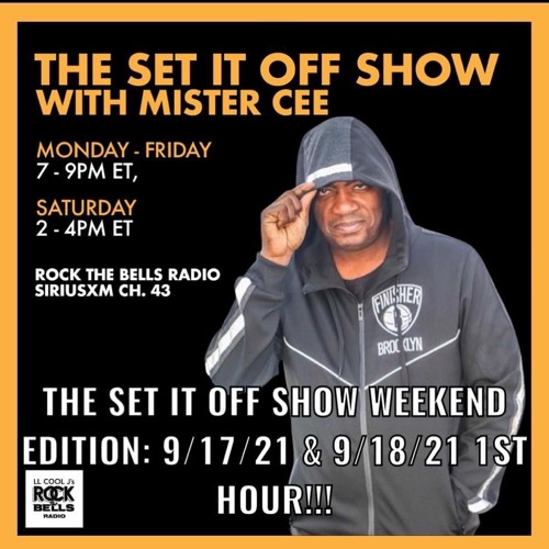 THE SET IT OFF SHOW WEEKEND EDITION ROCK THE BELLS RADIO SIRIUS XM 9/17/21 & 9/18/21 1ST HOUR