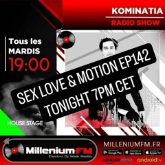 Kominatia - Sex Love & Motion ep142