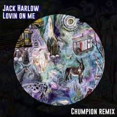 Lovin On Me - Chumpion Remix <FREE DOWNLOAD>