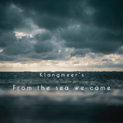 95 - From The Sea We Came