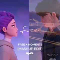 Free X Moments Remix