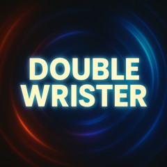 Double Wrister