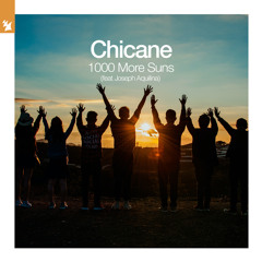 Chicane feat. Joseph Aquilina - 1000 More Suns