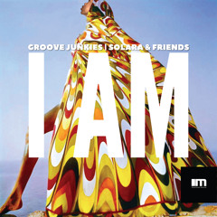 I Am (Groove Junkies, Reelsoul, Munk Julious Main Mix)