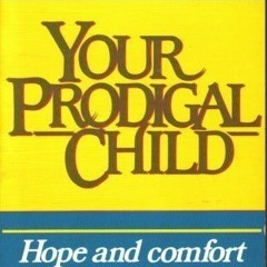 [Read] PDF EBOOK EPUB KINDLE Your Prodigal Child by  D. James Kennedy ✉️