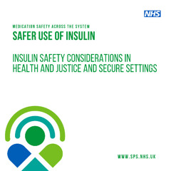 MSATS: Insulin safety considerations in Health and Justice and secure settings
