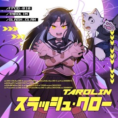 [XFD] TAROLIN - スラッシュ・クロー