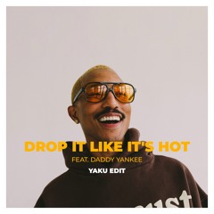 DROP IT LIKE IT'S HOT feat. Daddy Yankee (YAKU Edit)