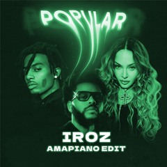 POPULAR (IROZ AMAPIANO EDIT)