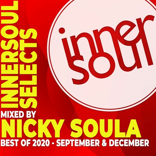 InnerSoul Selects: Best of 2020 (Part 6) - Mixed by Nicky Soula