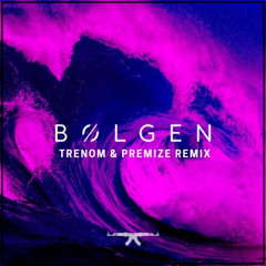 Bølgen (Trenom & Premize Remix)