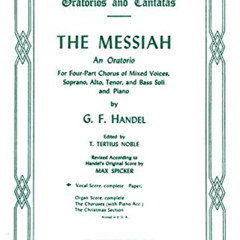 [Download] EPUB ✔️ The Messiah: An Oratorio for Four-Part Chorus of Mixed Voices, Sop