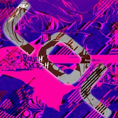 RoughSketch - Ill (Sowx "LOL" Edit)