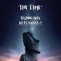 THE_POWER_OF_TIME_TECHNO 1 HOUR MIX by DJ Krazy-9