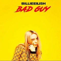 Billie Eilish - Bad Guy