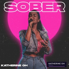 SOBER - COVER KATHERINE OH MUSIC (Katherine Melissa Oliveros Andrade)