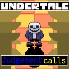 Undertale -  Judgement Calls [Collab With  CaramelCupcakes] - [BY HOMIECYDE/DJ SKEL]