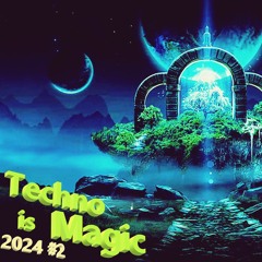 Techno Is Magic 2024 #2 ( Alfred Heinrichs DjSet)