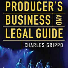 View PDF 💝 The Stage Producer's Business and Legal Guide (Second Edition) by  Charle