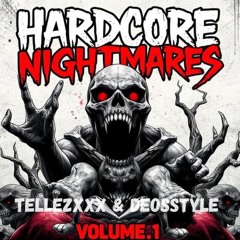 Hardcore Nightmares Vol.1 Tellezxxx & Deosstyle