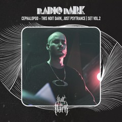 Cephalopod - This Noit Dark, Just Psytrance | rADIOdARK Set Vol.2