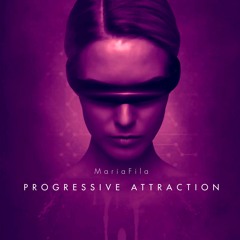 Progressive Attraction [Melodic House & Techno, Progressive House Mix]
