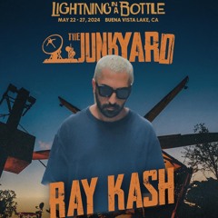 Ray Kash - Recorded Live at The Junkyard stage (Lightning in a bottle 2024)