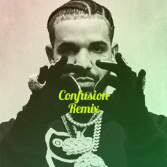 Drake - Confusion Remix (unreleased)