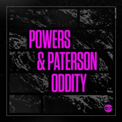Powers & Paterson - Oddity (clip)