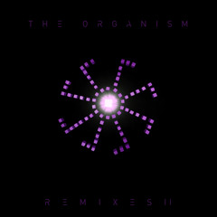 The Organism - Ego (The Kode, Antai Remix)