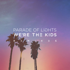 We’re The Kids (Adrian Lux Extended Mix)