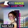 Sam Sax Kiss Dance Mix 28 02 26