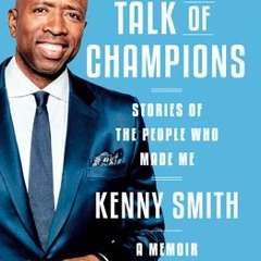 [PDF] Talk of Champions: Stories of the People Who Made Me: A Memoir - Kenny Smith