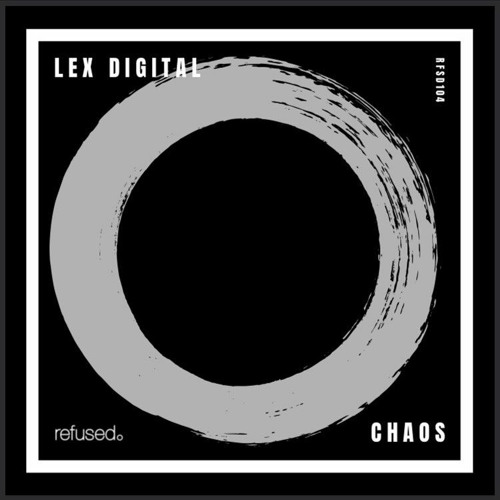 PREMIERE: Lex Digital - Chaos [refused.]