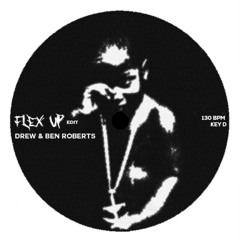 Drew, Ben Roberts - FLEX UP (EDIT) *FREE DOWNLOAD*