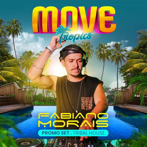 DJ Fabiano Morais - Move Tropics (Promo Set)