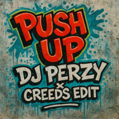 🔥 DJ PERZY X CREEDS - PUSH UP 🌪️🔥 (MOOMBAHTON X DANCEHALL CLUB EDIT) 🌍💃🏽