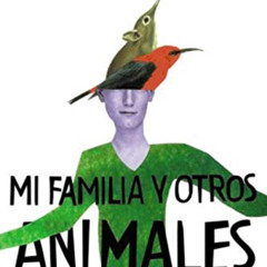 [Read] EBOOK 📩 Mi familia y otros animales (El libro de bolsillo - Bibliotecas de au