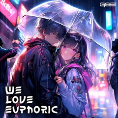 GSB - WE LOVE EUPHORIC (Together As One Mix)