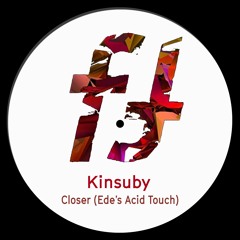 PREMIERE | Kinsuby - Closer (Ede's Acid Touch) [Funky Fungi] 2021