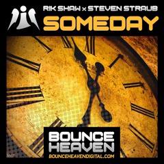 Someday **OUT NOW ON BOUNCE HEAVEN DIGITAL**