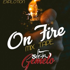ON FIRE MIX SELECTA GEMELO.mp3
