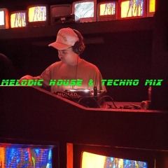 Melodic House & Techno Mix