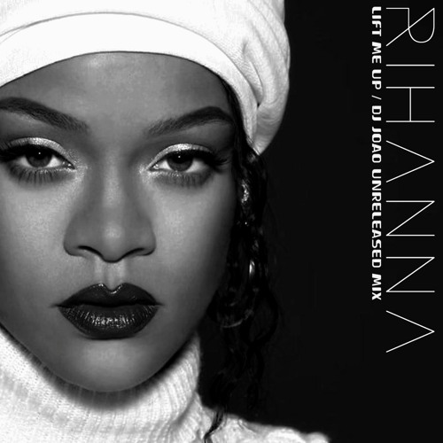 Stream Rihanna - Lift Me Up (Dj João Unreleased Mix) BUY WAV! by ...