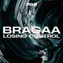 PREVIEW: Bragaa - Losing Control [OUT NOW]