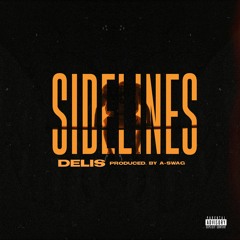 Sidelines (prod by A-Swag)